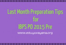 Last Month Preparation Tips for IBPS PO 2015 Preliminary Last Month Preparation Tips for IBPS PO 2015 Preliminary