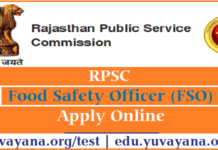 RPSC Food Safety Officer FSO Vacancy 2019 RPSC Food Safety Officer FSO Vacancy Details, Eligibility Criteria, Syllabus, Age Limit, Age Relaxation, Exam Pattern, Mock Test Paper, Important Links, Important Dates and Post details.